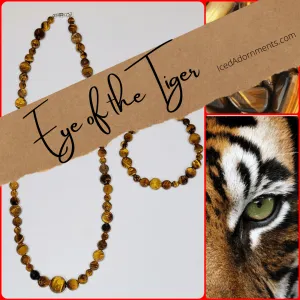 Eye of the Tiger- Necklace - Bracelet